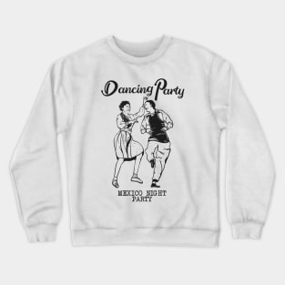 dancing party Crewneck Sweatshirt